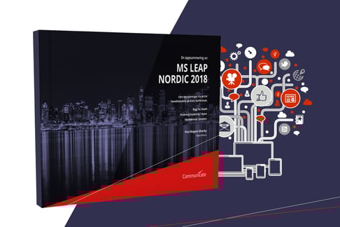 MS LEAP Nordic 2018 Whitepaper. Av Communicate Norge AS